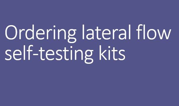 Ordering lateral flow self-testing kits